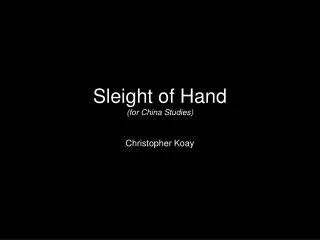 Sleight of Hand (for China Studies)