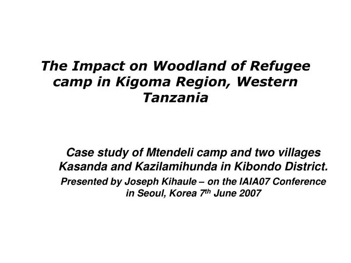 the impact on woodland of refugee camp in kigoma region western tanzania