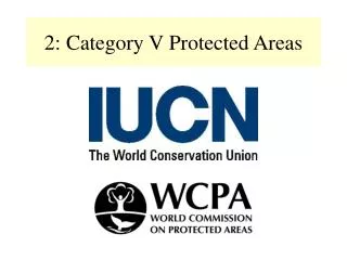 2: Category V Protected Areas