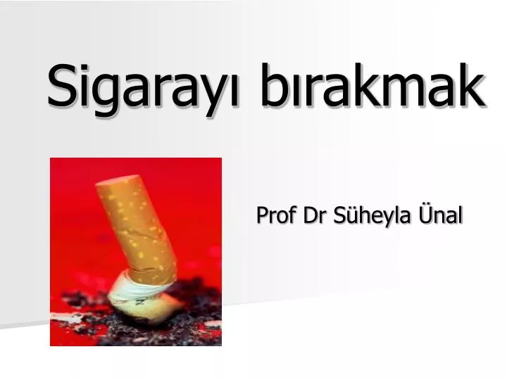 sigaray b rakmak