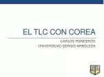 EL TLC CON COREA - slide 1