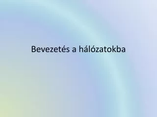 bevezet s a h l zatokba