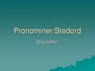 pronominer stedord