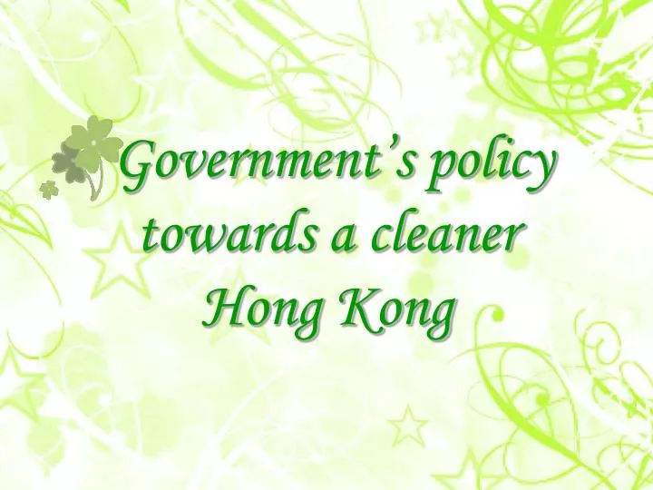 government s policy towards a cleaner hong kong