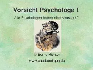 vorsicht psychologe