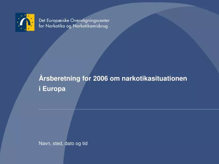 rsberetning for 2006 om narkotikasituationen i europa