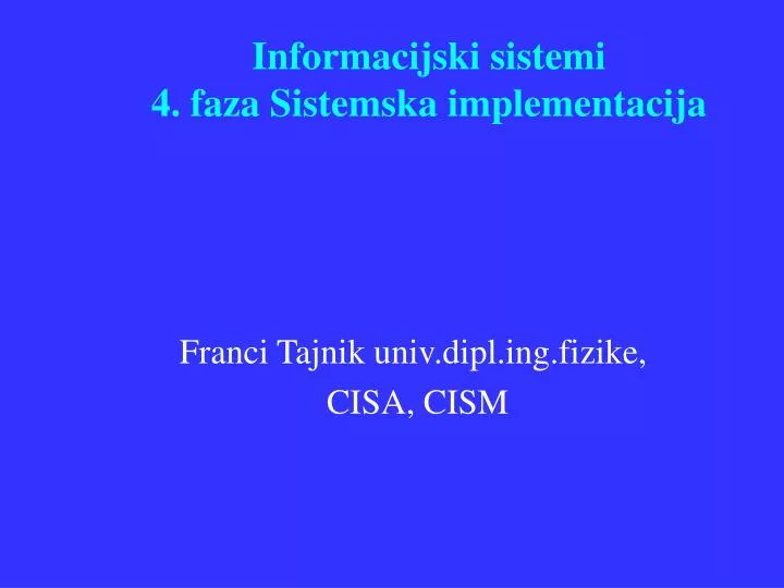informacijski sistemi 4 faza sistemska implementacija