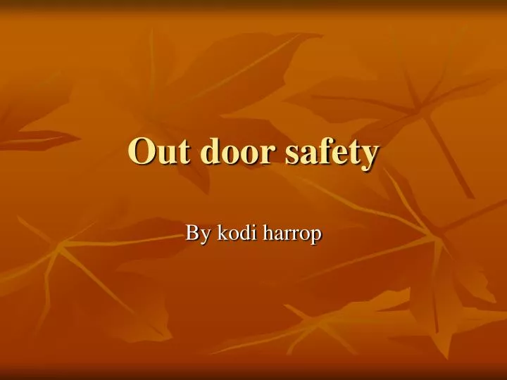 out door safety