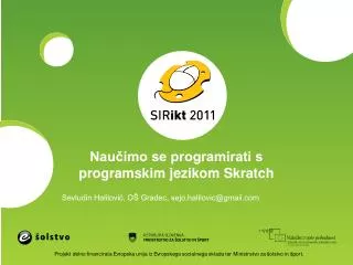 nau imo se programirati s programskim jezikom skratch