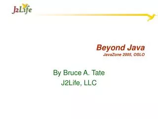 Beyond Java JavaZone 2005, OSLO