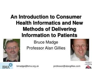 Bruce Madge Professor Alan Gillies
