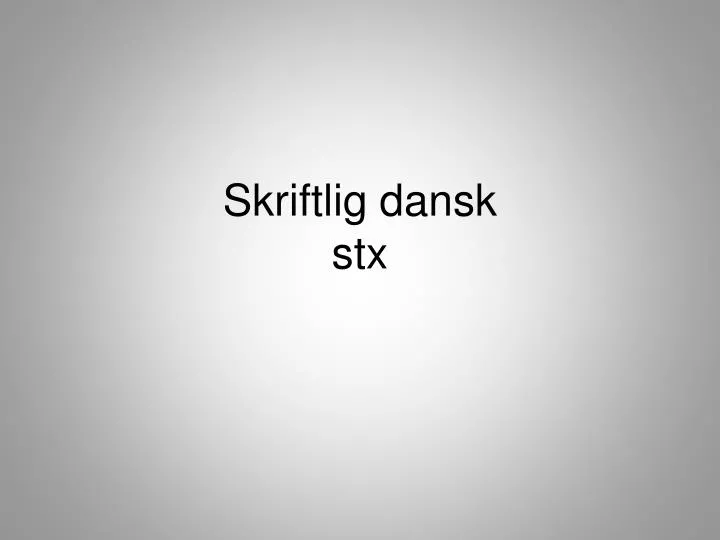 skriftlig dansk stx