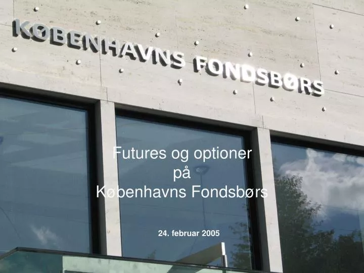 futures og optioner p k benhavns fondsb rs