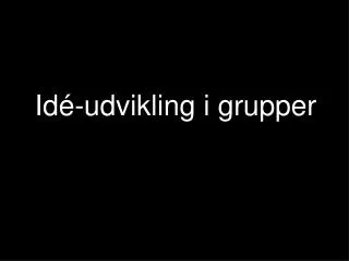 id udvikling i grupper