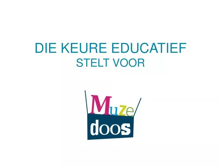 die keure educatief stelt voor