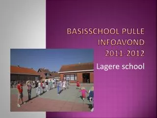 basisschool pulle infoavond 2011 2012