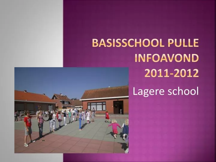 basisschool pulle infoavond 2011 2012