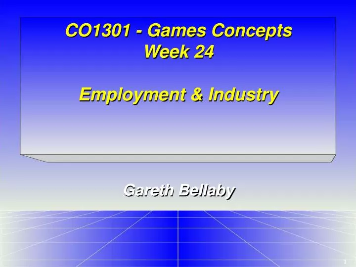 co1301 games concepts week 24 employment industry