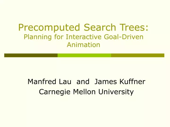 precomputed search trees planning for interactive goal driven animation