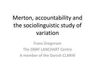 Merton, accountability and the sociolinguistic study of variation