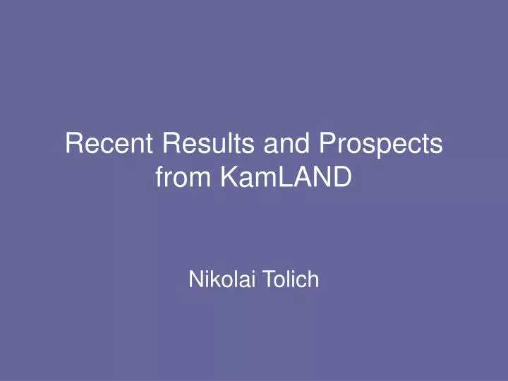 recent results and prospects from kamland