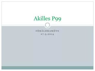 akilles p99