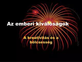 az emberi kiv l s gok