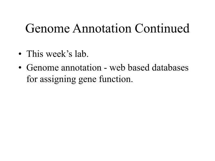 genome annotation continued