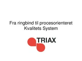fra ringbind til procesorienteret kvalitets system