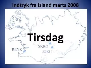 indtryk fra island marts 2008