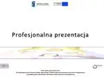 Profesjonalna prezentacja - slide 1