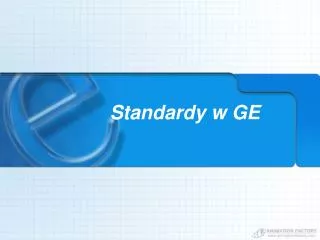 standardy w ge