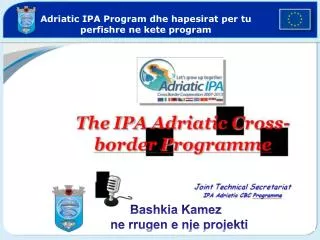 Adriatic IPA Program dhe hapesirat per tu perfishre ne kete program