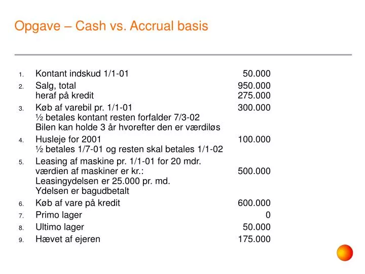 opgave cash vs accrual basis