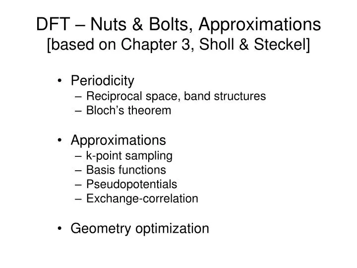 dft nuts bolts approximations based on chapter 3 sholl steckel