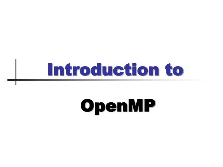 introduction to openmp