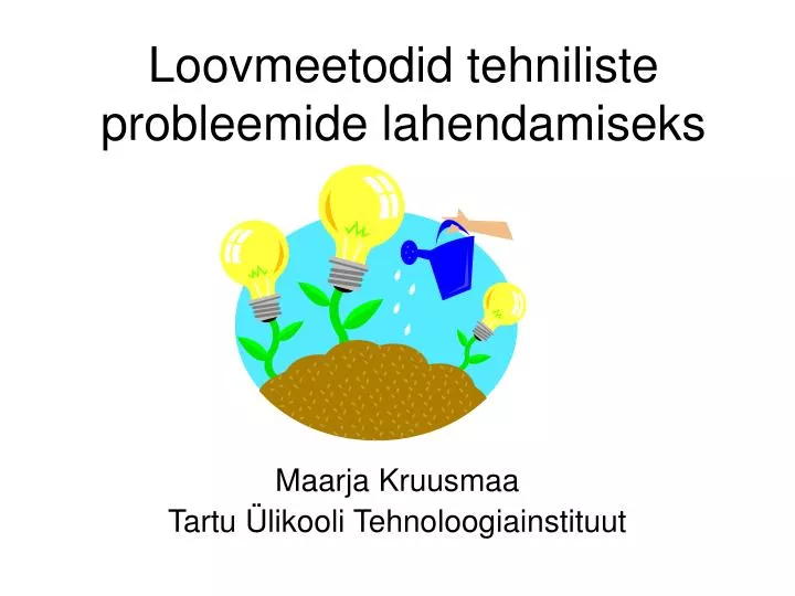 loovmeetodid tehniliste probleemide lahendamiseks