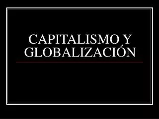 capitalismo y globalizaci n