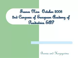 France Nice October 2008 2nd Congress of European Academy of Paediatrics EAP