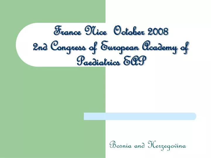 france nice october 2008 2nd congress of european academy of paediatrics eap