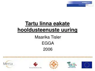 tartu linna eakate hooldusteenuste uuring