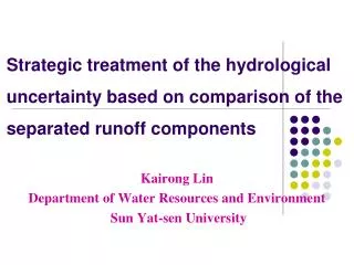 Kairong Lin Department of Water Resources and Environment Sun Yat-sen University