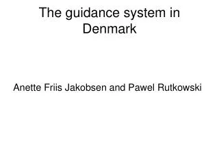 The guidance system in Denmark