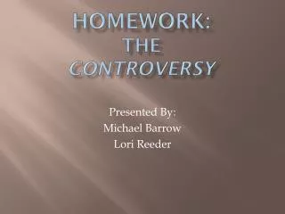 Homework: the controversy