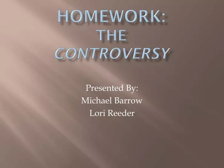 homework the controversy