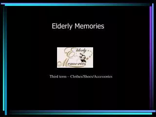 Elderly Memories