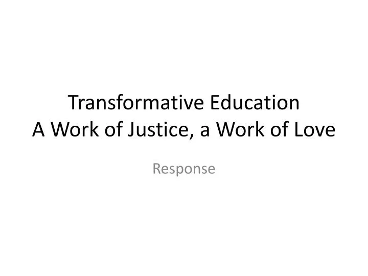 transformative education a work of justice a work of love