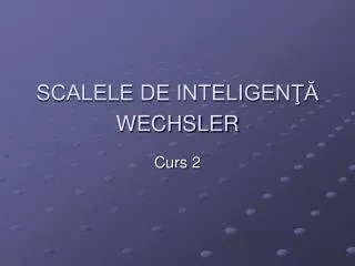 scalele de inteligen wechsler