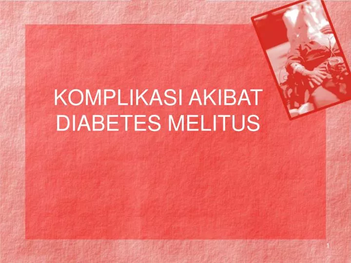 komplikasi akibat diabetes melitus