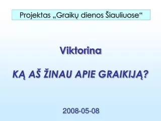 viktorina k a inau apie graikij